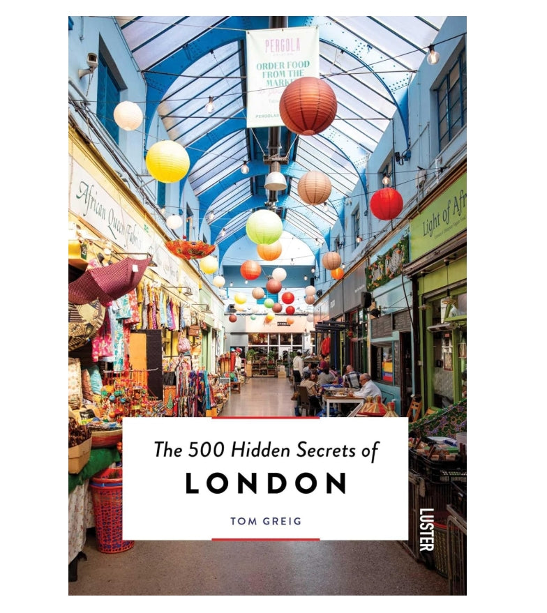 The 500 Hidden Secrets of London
