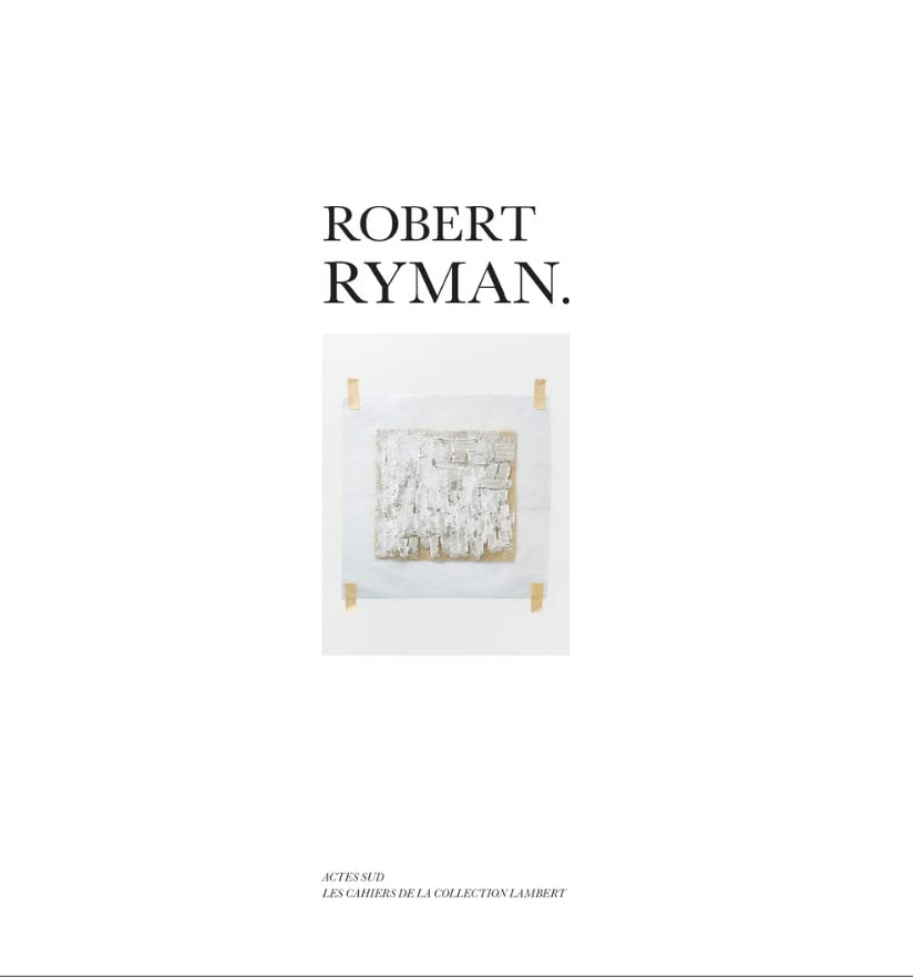 Robert Ryman by Lucy Lippard