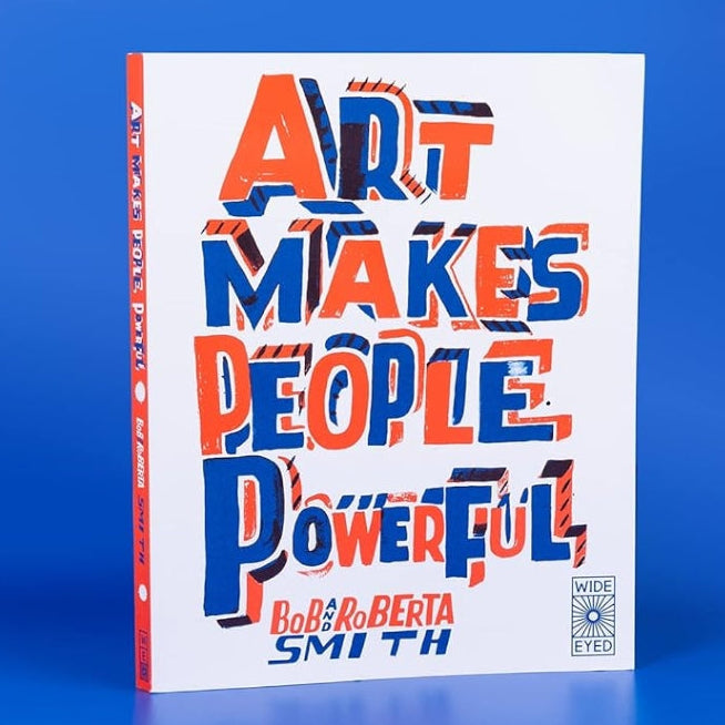 Art Makes People Powerful