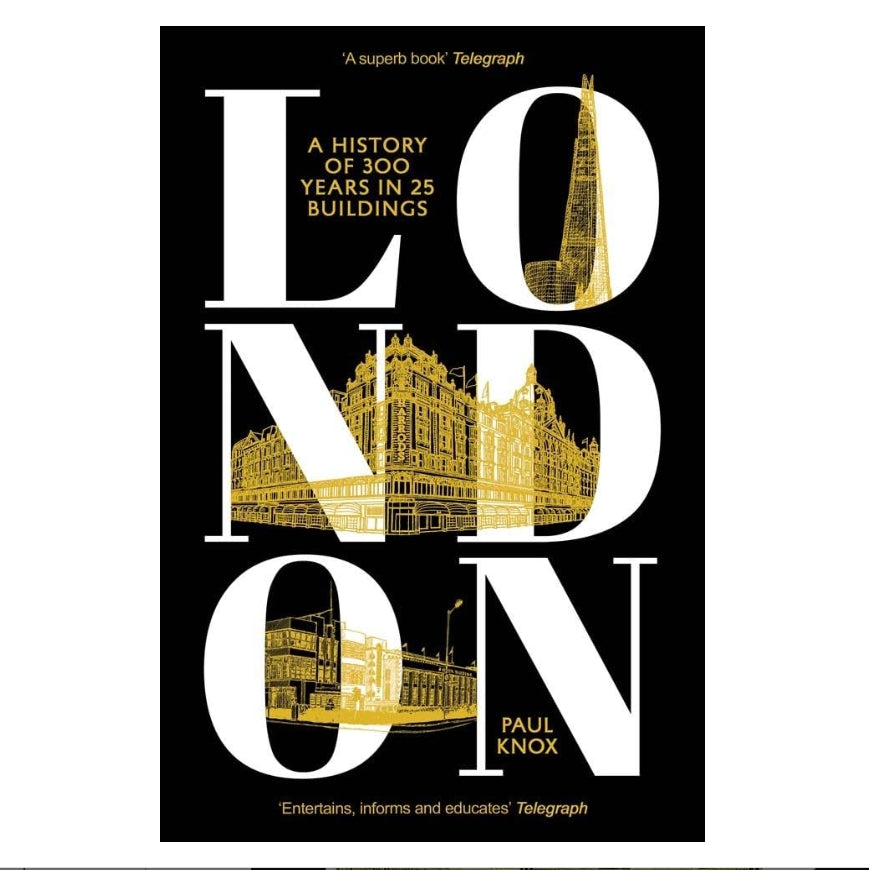 London: A History of 300 Years in 25 Buildings