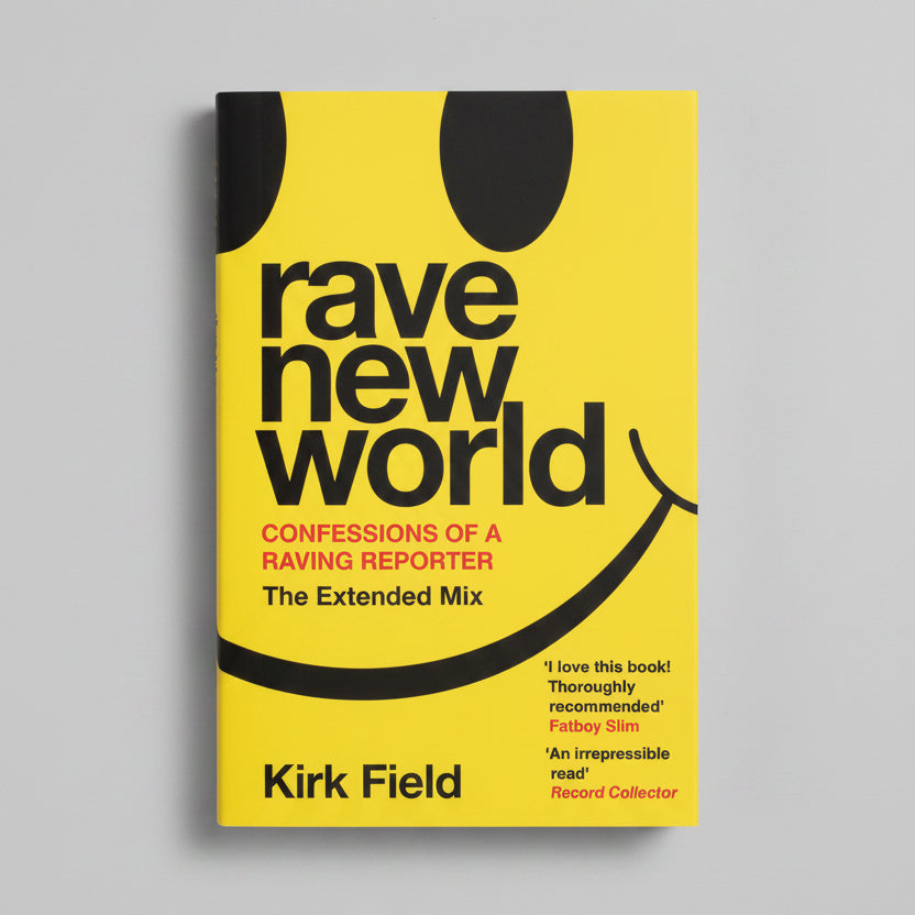 Rave New World: Confessions of a Raving Reporter