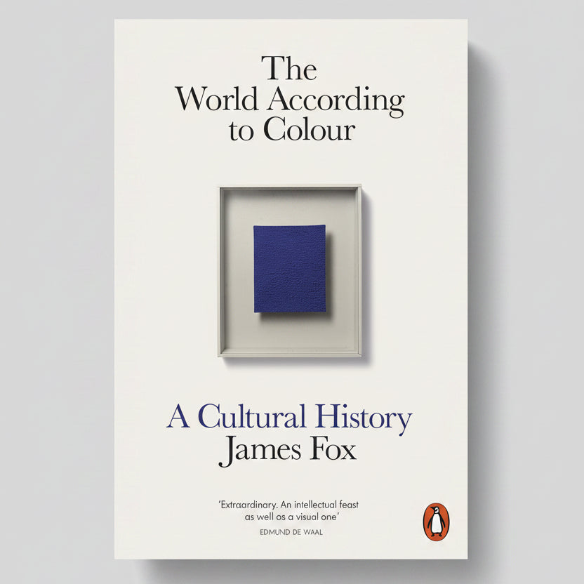 The World According to Colour: A Cultural History
