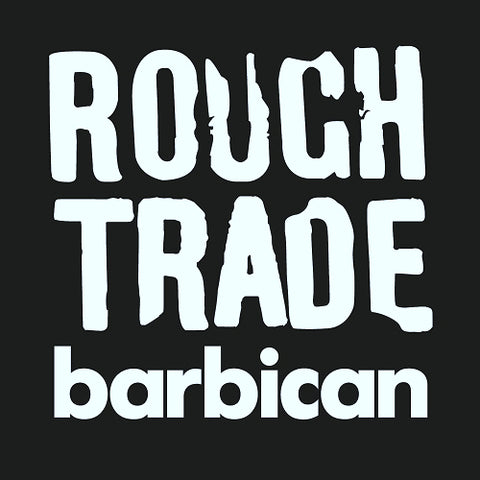 Rough Trade x Barbican