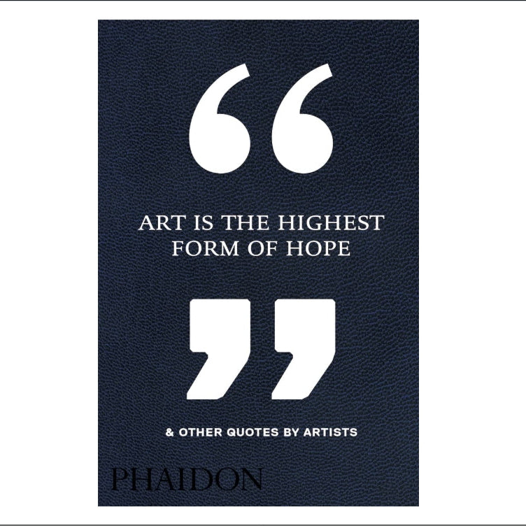 Art Is the Highest Form of Hope