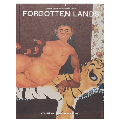 Forgotten Land Volume 06: Neo-Carib Visions