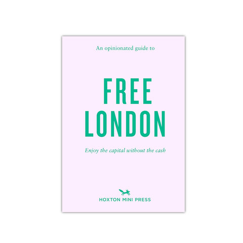 An Opinionated Guide to Free London