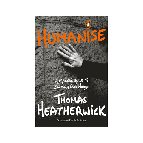 Humanise: A Maker’s Guide to Building Our World