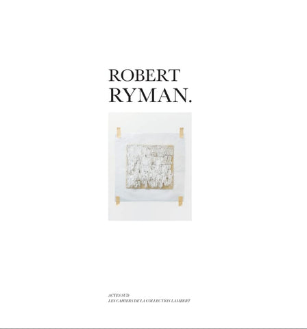 Robert Ryman by Lucy Lippard