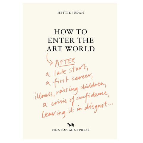 How to Enter the Art World…