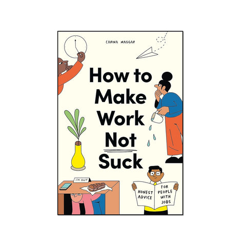 How to Make Work Not Suck