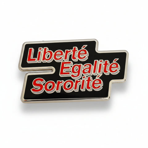 Liberté Egalité Sororité Enamel Pin