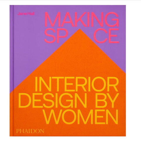 Making Space: Interior Design by Women