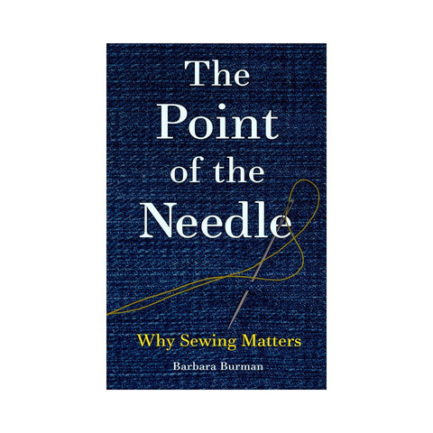 The Point of the Needle: Why Sewing Matters