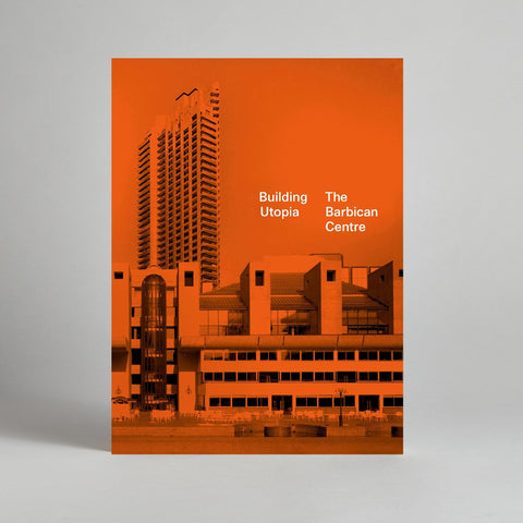 Building Utopia: The Barbican Centre